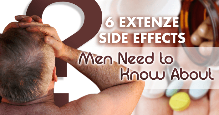 6-Extenze-Side-Effects-Men-Need-to-Know-About